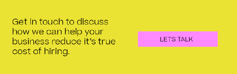 Get in touch to discuss how we can help your business reduces it's true cost of hiring